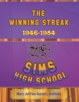 The Winning Streak: Sims High School 1946-1954 B0CMK5SPWY Book Cover
