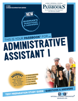 Administrative Assistant I (C-1848): Passbooks Study Guide 1731818483 Book Cover