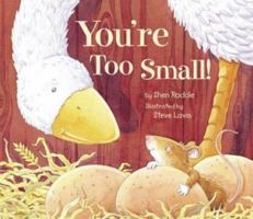 You're Too Small! 1589250389 Book Cover