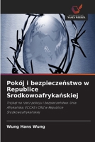 Pokój i bezpieczenstwo w Republice Srodkowoafrykanskiej (Polish Edition) 6630456866 Book Cover