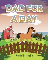 Dad for a Day 163844918X Book Cover