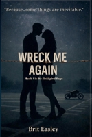 Wreck Me Again B0GSS5Z298 Book Cover