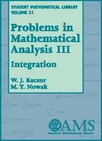 Problems in Mathematical Analysis III (Student Mathematical Library,) 0821832980 Book Cover