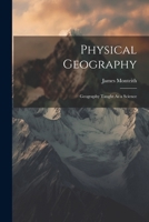 Physical Geography: Geography Taught As a Science 1022709461 Book Cover