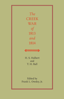 The Creek War of 1813 and 1814 (Library Alabama Classics) 1015524893 Book Cover