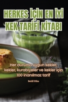 Herkes IçIn En IyI Kek TarIfI KItabi (Turkish Edition) 1835646506 Book Cover