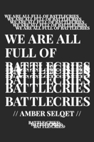 WE ARE ALL FULL OF BATTLECRIES 0648361128 Book Cover