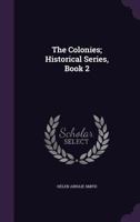 The Thirteen Colonies; Volume 2 1146992114 Book Cover