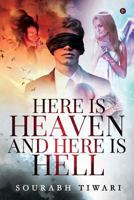 Here Is Heaven and Here Is Hell 1948372436 Book Cover