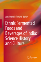 Ethnic Fermented Foods and Beverages of India: Science History and Culture 9811514852 Book Cover