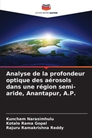 Analyse de la profondeur optique des aérosols dans une région semi-aride, Anantapur, A.P. (French Edition) 6208552575 Book Cover