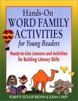 Hands-On Word Family Activities for Young Readers: Ready-to-Use Lessons and Activities for Building Literacy Skills 0787965928 Book Cover