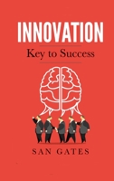 Innovation: Key to Success 1678019097 Book Cover