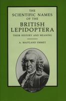 The Scientific Names of the British Lepidoptera 0946589283 Book Cover