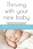 Thriving with your new baby: From the creators of Calmmother.com, supporting parents through the first year with an infant, and a schedule to gently transition your baby to a full night of sleep! B084G4BFW9 Book Cover