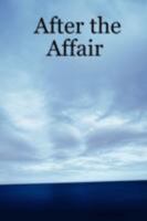 After the Affair 1430328673 Book Cover