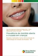 Prevalência de mordida aberta e cruzada em crianças: Estudos realizados numa clínica escola de Odontologia do estado da Paraíba - PB 6202176024 Book Cover