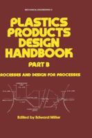 Plastics Products Design Handbook Part B 0824718860 Book Cover