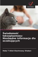 Swiadomosc toksoplazmozy: Niezbedne informacje dla oczekujacych 6209372880 Book Cover