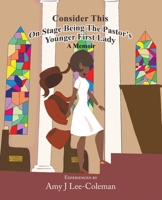Consider This on Stage Being the Pastor's Younger First Lady 1663215308 Book Cover