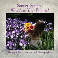 Sonnet, Sonnet, What's in Your Bonnet? 1639844201 Book Cover