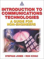 Introduction to Communications Technologies: A Guide for Non-Engineers 0849312663 Book Cover
