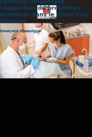 Facteurs influençant l'apparition de problèmes dentaires dans le district de Mbarara 6205643804 Book Cover