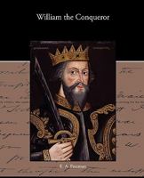 William the Conqueror 149961506X Book Cover