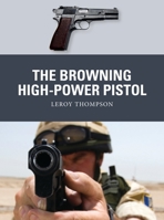 The Browning High-Power Pistol 1472838092 Book Cover