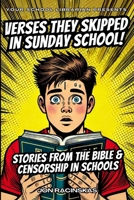 The Verses They Skipped in Sunday School: Stories from the Bible & Censorship in Schools B0DRPF4JVY Book Cover