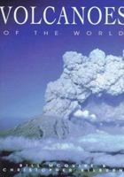 Volcanoes of the World 1571450793 Book Cover