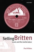 Selling Britten: Music and the Market Place 0198167156 Book Cover