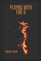 Playing with Fire II 0999106031 Book Cover