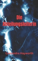 Die Abteilungsleiterin B0BYBCK8ZX Book Cover