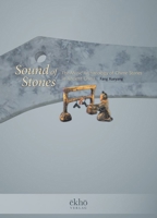 Sound of Stones: The Music Archaeology of Chime Stones in Ancient China 3944415434 Book Cover