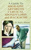 A Guide to Migraine Arthritis Cervical Spondylosis and Backache 8183822533 Book Cover