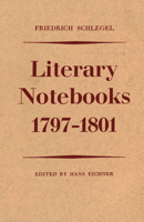 Literary Notebooks, 1797–1801 1487598300 Book Cover