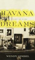 Havana Dreams: A Story of a Cuban Family 0679430539 Book Cover