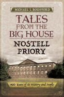 Tales from the Big House: Nostell Priory: 900 Years of Its History and People 1526702703 Book Cover