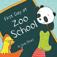 First Day at Zoo School 1585368903 Book Cover