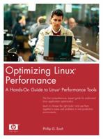 Optimizing Linux(R) Performance: A Hands-On Guide to Linux(R) Performance Tools (HP Professional Series) 0131486829 Book Cover