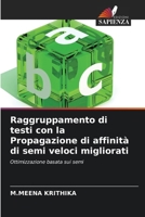 Raggruppamento di testi con la Propagazione di affinità di semi veloci migliorati (Italian Edition) 620968467X Book Cover