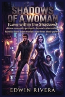 Shadows of a Woman (Love within the Shadows) 160862899X Book Cover