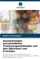Auswirkungen verschiedener Trocknungsmethoden auf den Nährwert von Früchten (German Edition) 6209543847 Book Cover