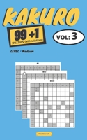 KAKURO puzzles: "99+1 KAKURO puzzles books" Series - Book Vol.3 (Difficulty : Medium | 100 KAKURO grids with solutions | 2 grids per page | Convenient format 5x8 inches B08HGNS65Q Book Cover