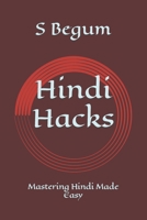 Hindi Hacks: Mastering Hindi Made Easy B0CD16VJDX Book Cover