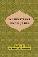 O Christians Know Jesus 1805457071 Book Cover
