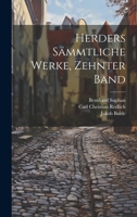 Herders sämmtliche Werke, Zehnter Band 1021580074 Book Cover