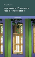 Impressions d'une mère face à l'inacceptable (French Edition) 2748382714 Book Cover