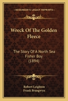 Wreck Of The Golden Fleece: The Story Of A North Sea Fisher Boy 1120055652 Book Cover